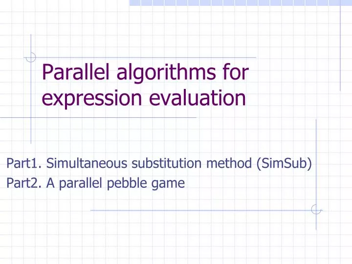 parallel algorithms for expression evaluation n.