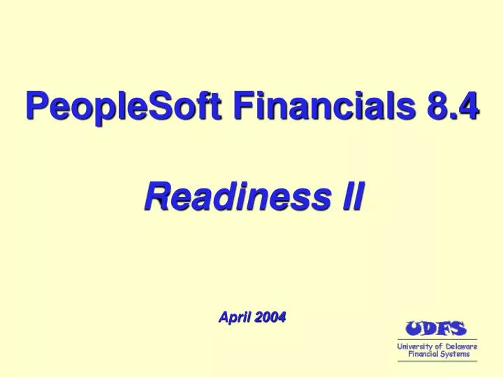peoplesoft financials 8 4 readiness ii april 2004 n.