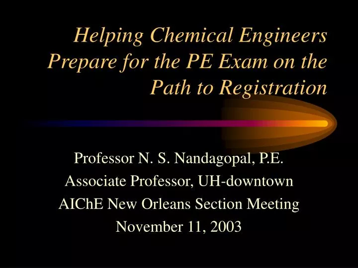helping chemical engineers prepare for the pe exam on the path to registration n.