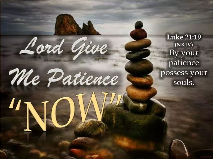 ppt-luke-21-19-nkjv-by-your-patience-possess-your-souls-powerpoint-presentation-id-474496