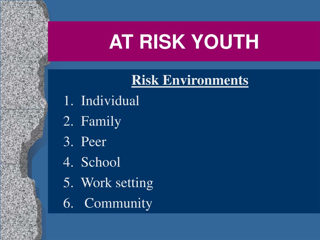 PPT AT RISK YOUTH PowerPoint Presentation, free download ID475760