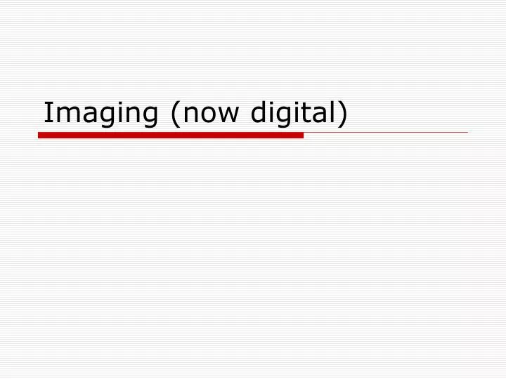 imaging now digital n.