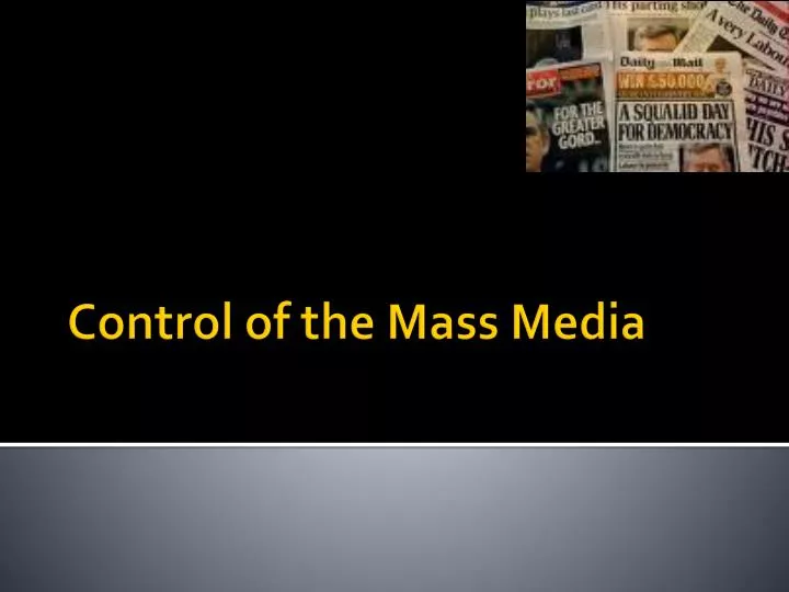 control of the mass media n.