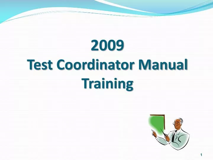 PPT 2009 Test Coordinator Manual Training PowerPoint Presentation