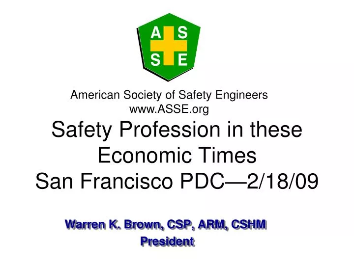 safety profession in these economic times san francisco pdc 2 18 09 n.