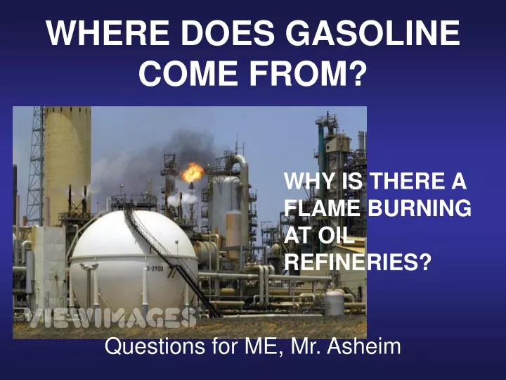 PPT WHERE DOES GASOLINE COME FROM? PowerPoint Presentation, free