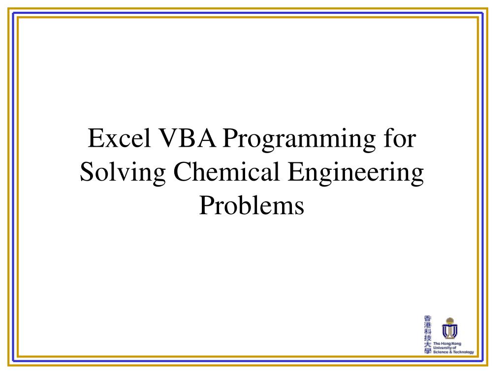 Ppt Excel Vba Programming For Solving Chemical Engineering Problems Powerpoint Presentation Id 479890