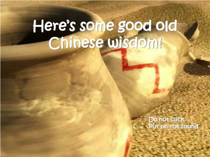here s some good old chinese wisdom n.