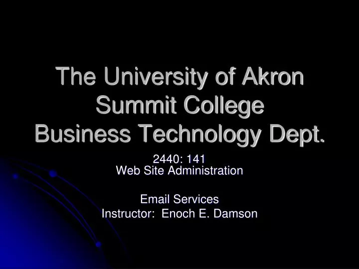 the university of akron summit college business technology dept n.