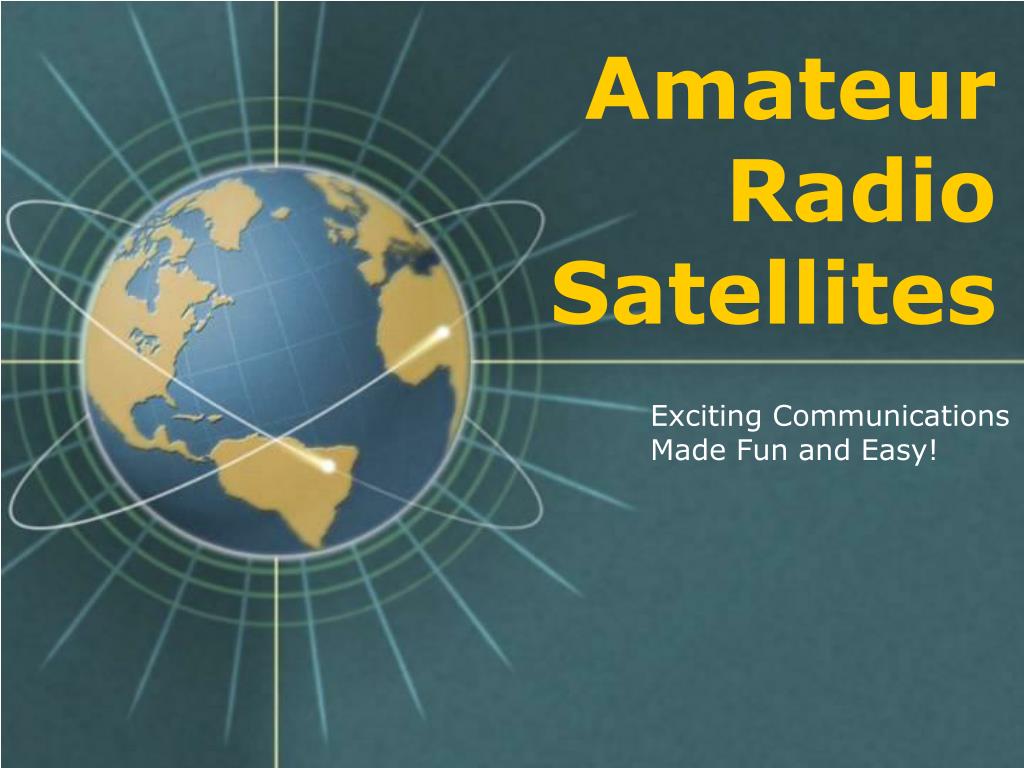 PPT - Amateur Radio Satellites PowerPoint Presentation, free download image photo