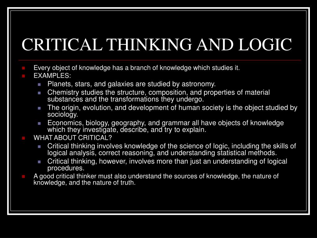 distinguish between logic and critical thinking