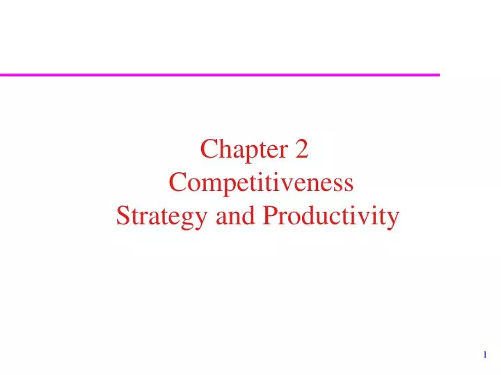 strategy competitivenes and productivity strategy competitivenes and productivity