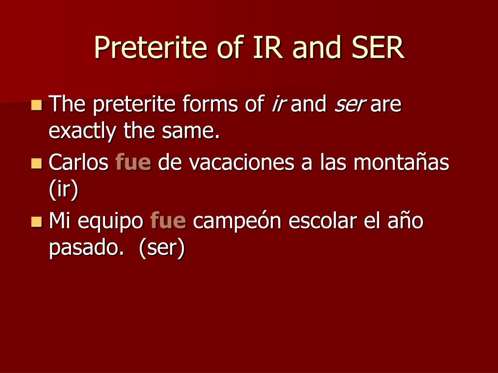 preterite of ir and ser.