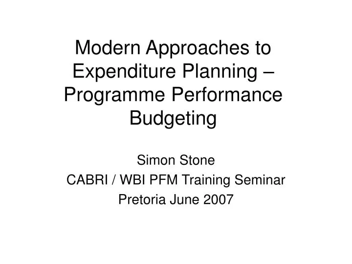 modern approaches to expenditure planning programme performance budgeting n.