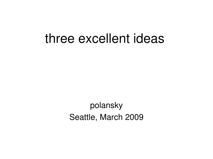 three excellent ideas n.