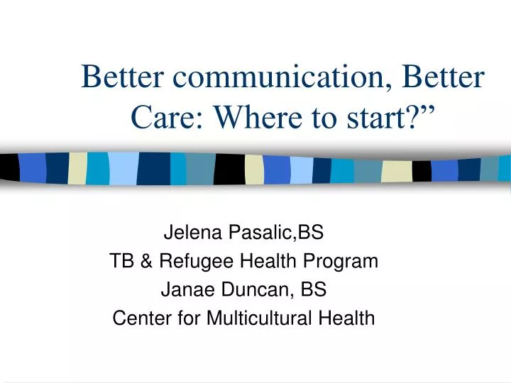 better communication better care where to start n.
