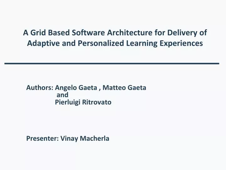 a grid based software architecture for delivery of adaptive and personalized learning experiences n.