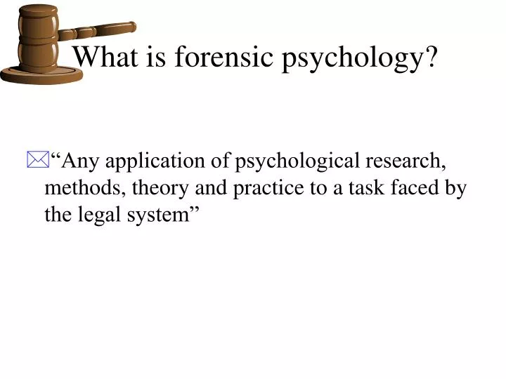 Ppt what is forensic psychology powerpoint presentation free 