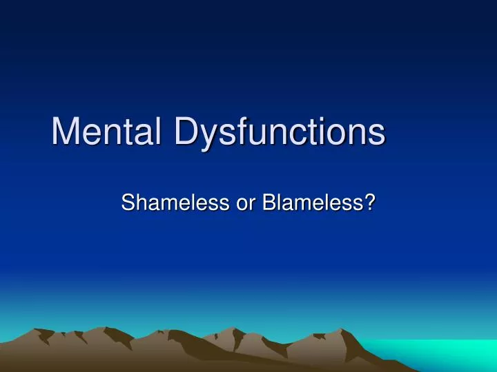 mental dysfunctions n.