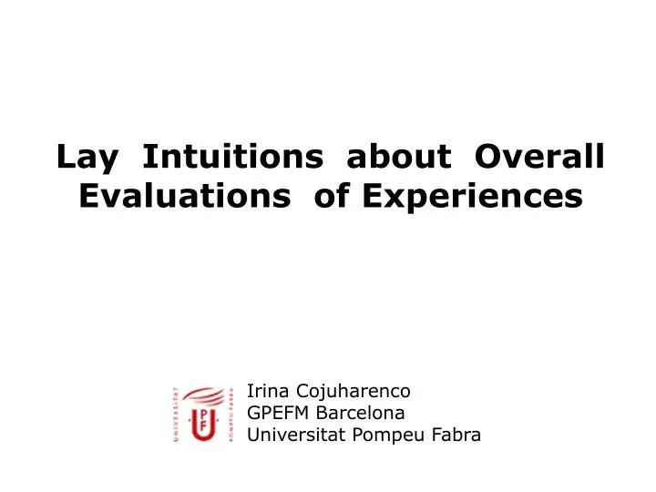 lay intuitions about overall evaluations of experiences n.