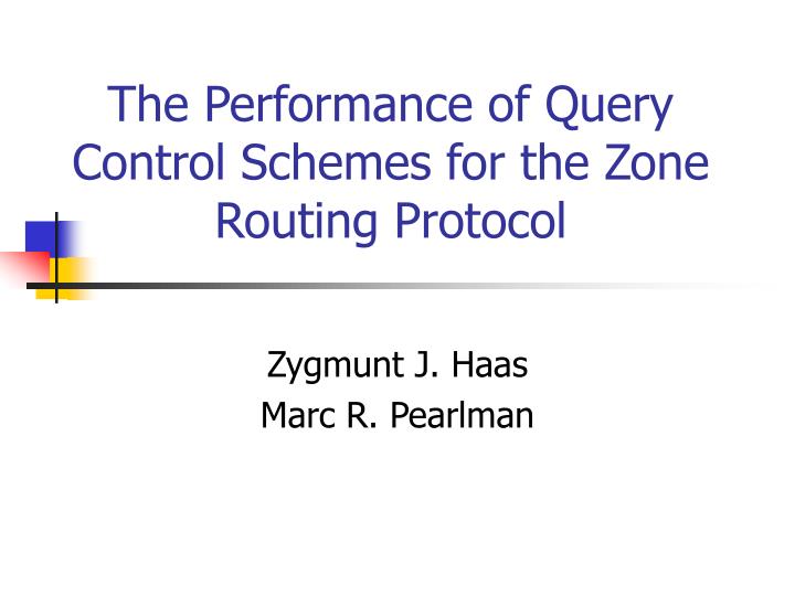 zone routing protocol Zone routing protocol nets – reading group 22nd october 2003 adam greenhalgh agreenhalgh@csuclacuk. zone routing protocol Zone routing protocol nets – reading group 22nd october 2003 adam greenhalgh agreenhalgh@csuclacuk.