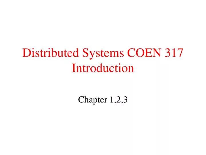 distributed systems coen 317 introduction n.