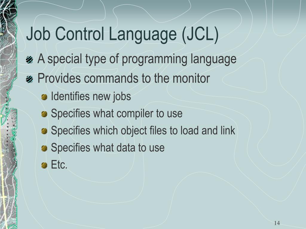Job control languages application