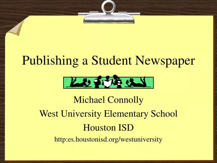 publishing a student newspaper n.