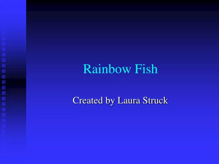 rainbow fish n.