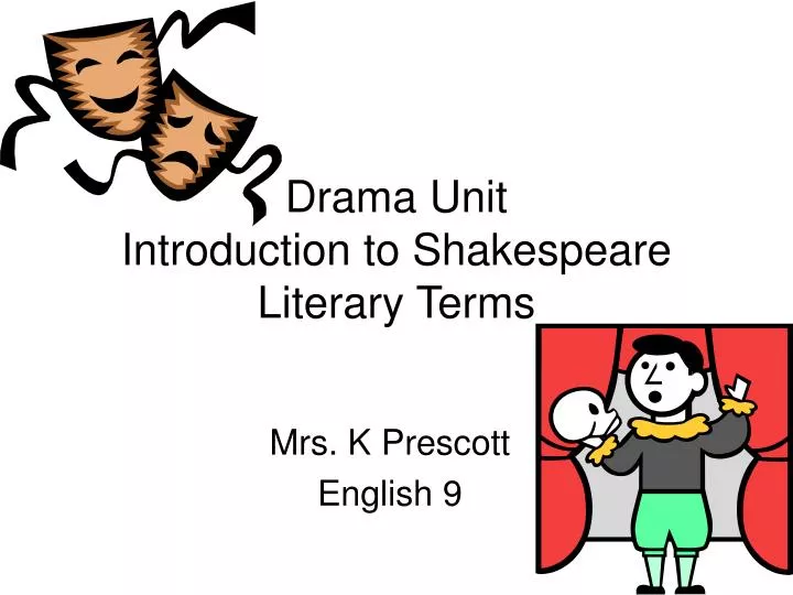drama unit introduction to shakespeare literary terms n.