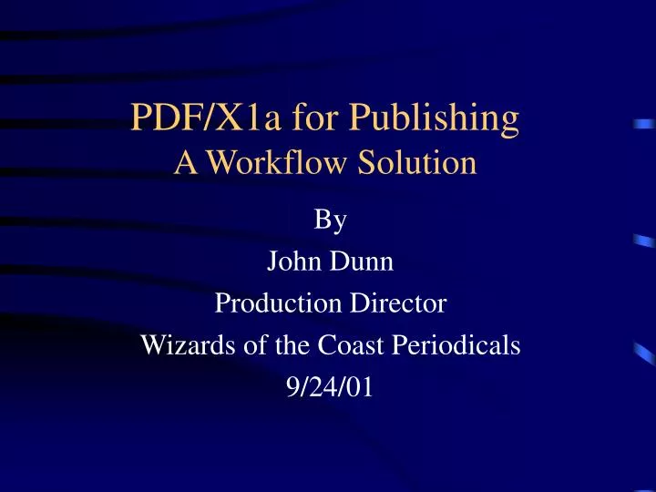 PPT PDF/X1a for Publishing A Workflow Solution PowerPoint