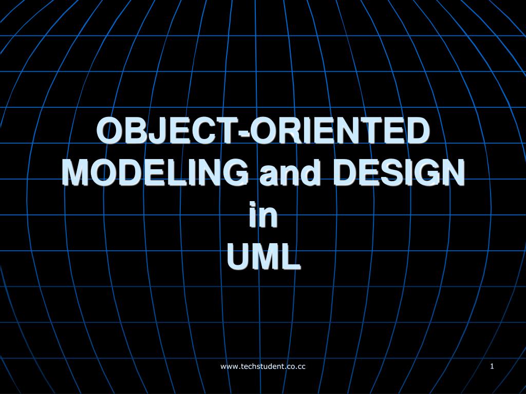 PPT - OBJECT-ORIENTED MODELING and DESIGN in UML ...