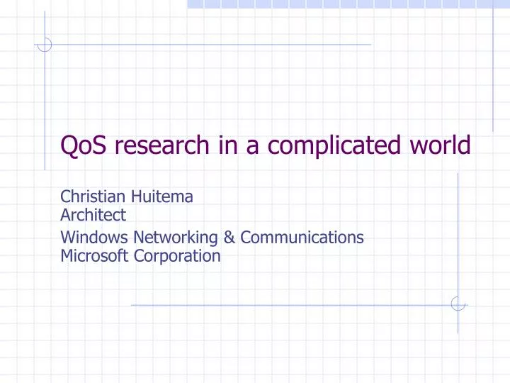 qos research in a complicated world n.