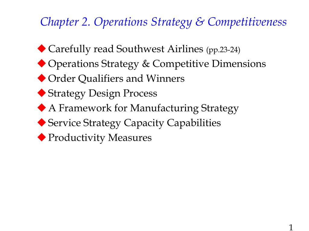 PPT - Chapter 2. Operations Strategy & Competitiveness PowerPoint ...