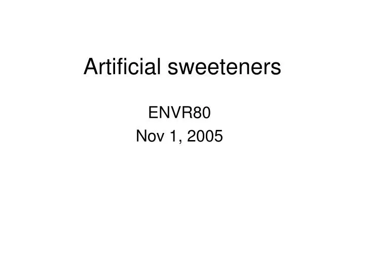 artificial sweeteners n.
