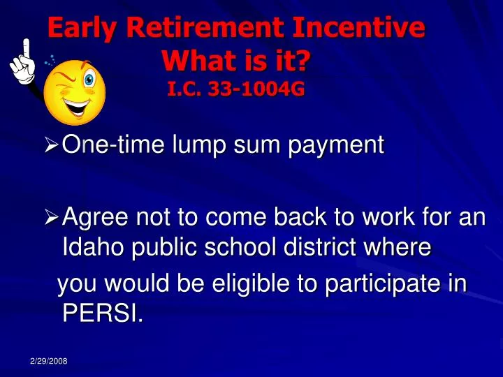 PPT Early Retirement Incentive What is it? I.C. 331004G PowerPoint