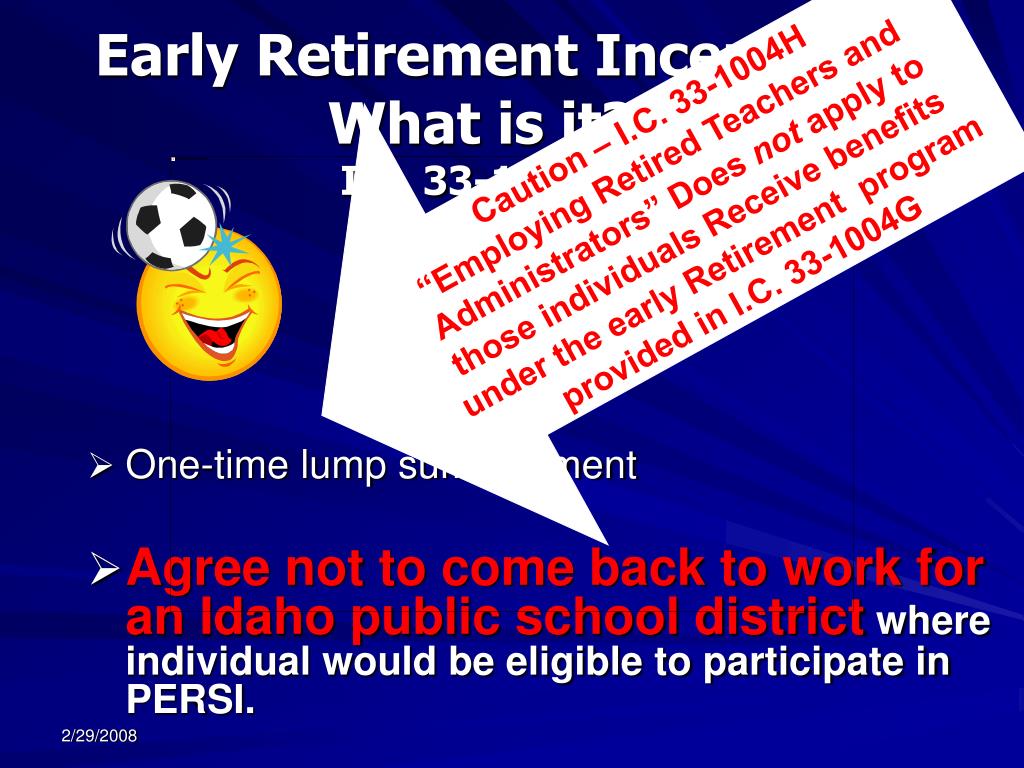 What is an early retirement incentive 