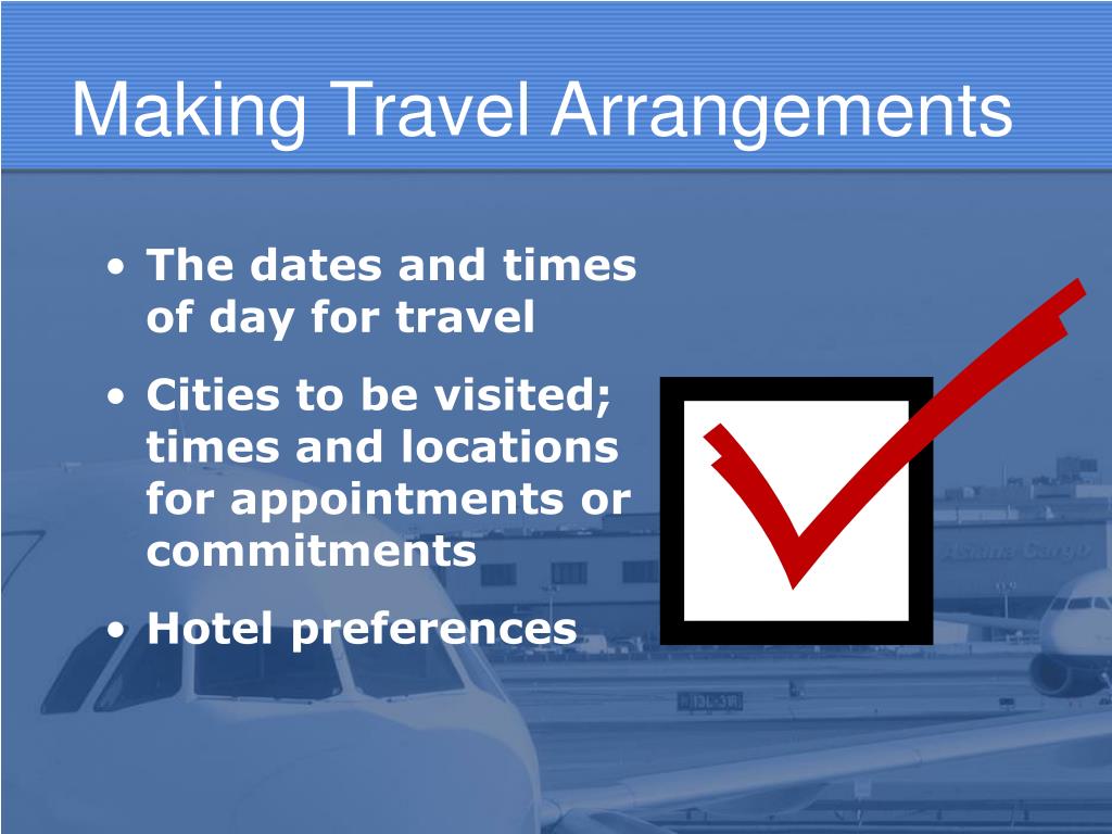 make the travel arrangements