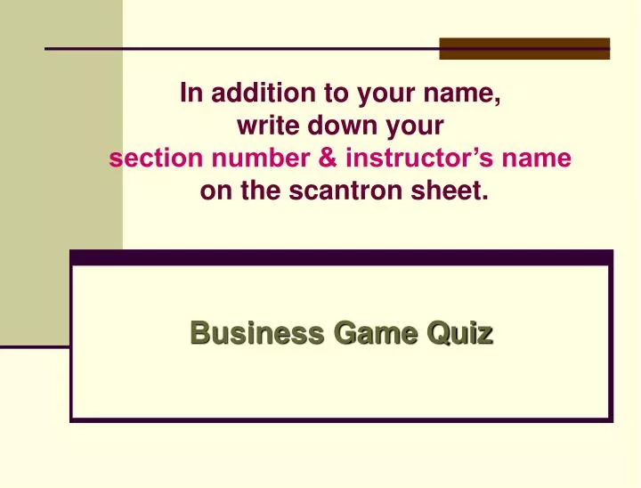 in addition to your name write down your section number instructor s name on the scantron sheet n.