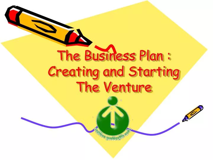 the business plan for starting a venture should be prepared by