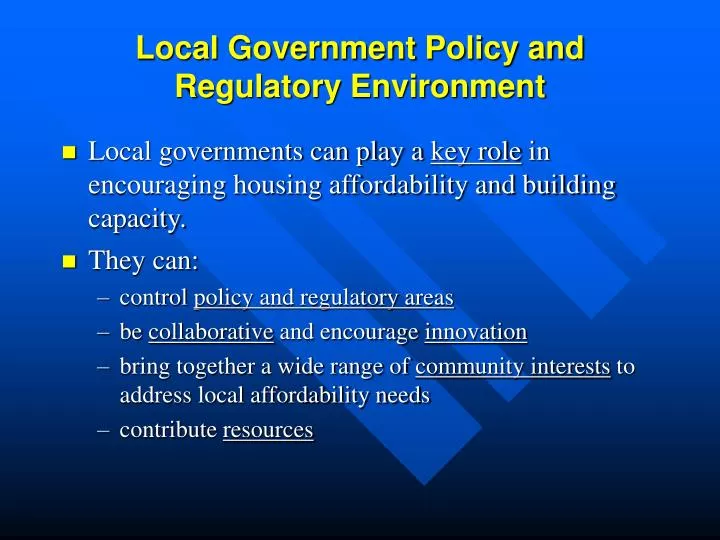 local government policy and regulatory environment n.