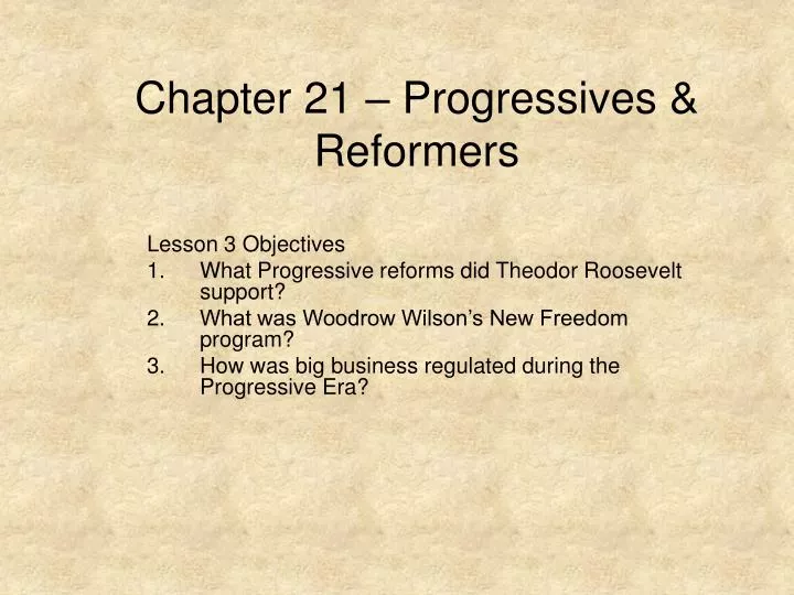 chapter 21 progressives reformers n.