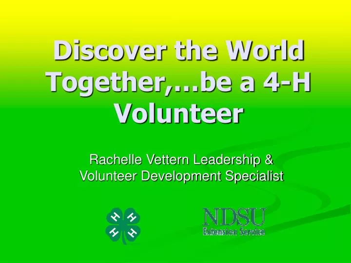 discover the world together be a 4 h volunteer n.