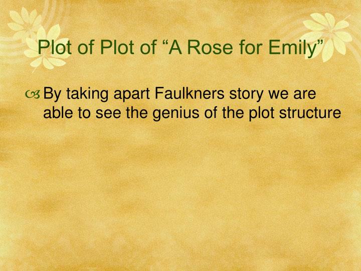 PPT Plot Structure of “A Rose for Emily” PowerPoint Presentation ID