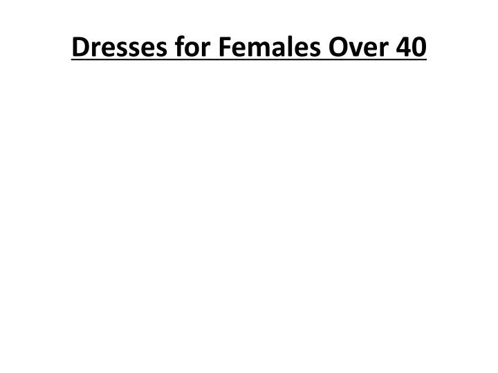 dresses for females over 40 n.