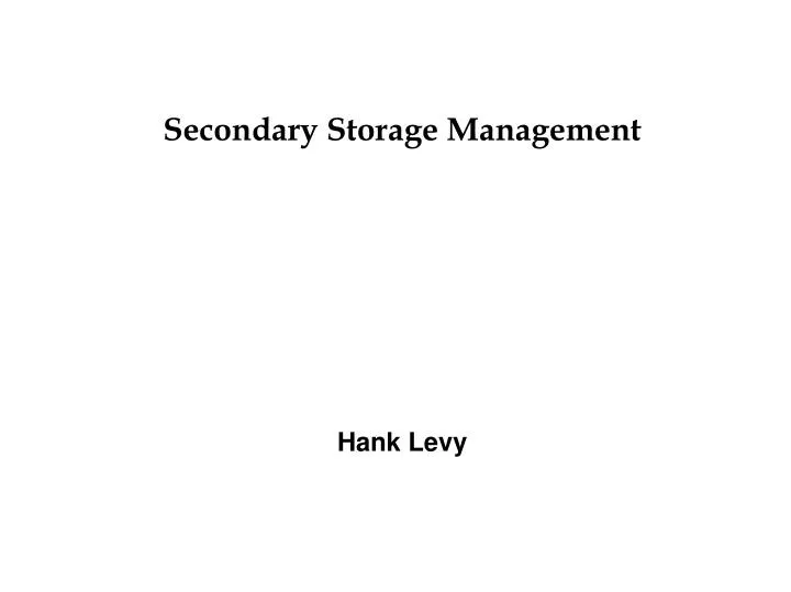 secondary storage management hank levy n.