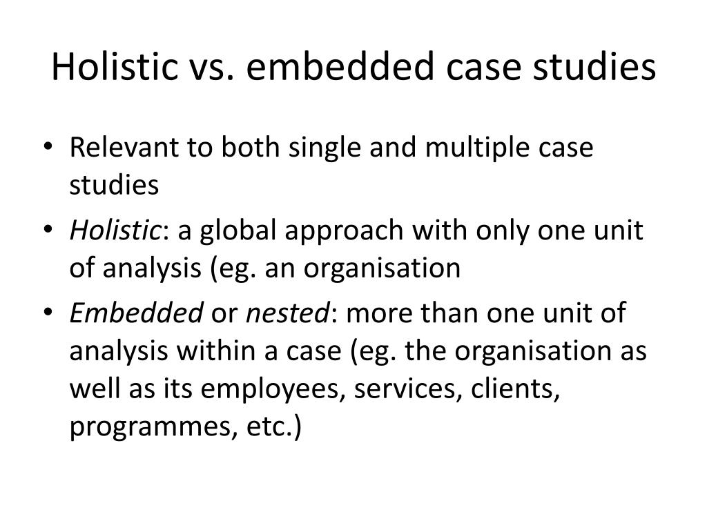 holistic or embedded case study design