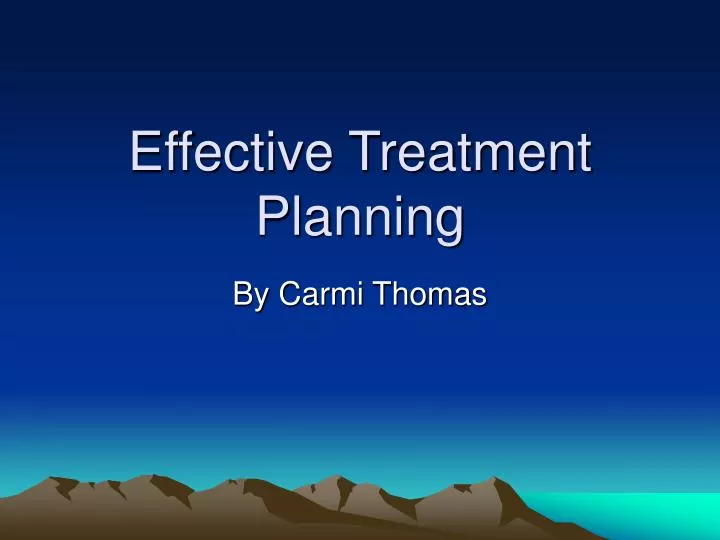 PPT Effective Treatment Planning PowerPoint Presentation, free