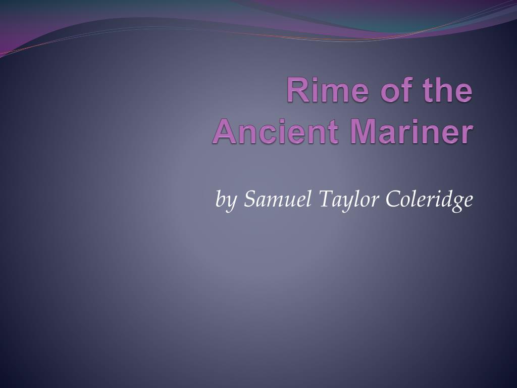 PPT - Rime of the Ancient Mariner PowerPoint Presentation, free