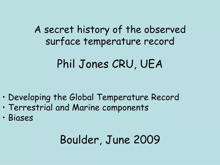 a secret history of the observed surface temperature record phil jones cru uea n.